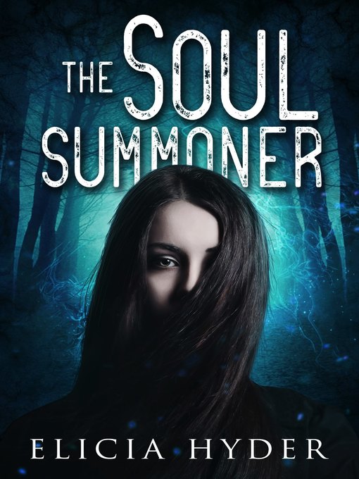 Title details for The Soul Summoner by Elicia Hyder - Available
